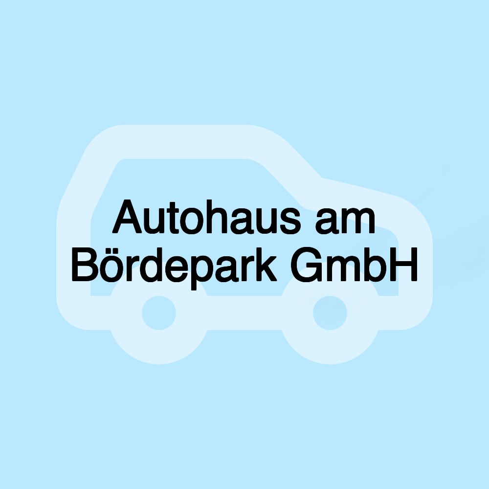 Autohaus am Bördepark GmbH