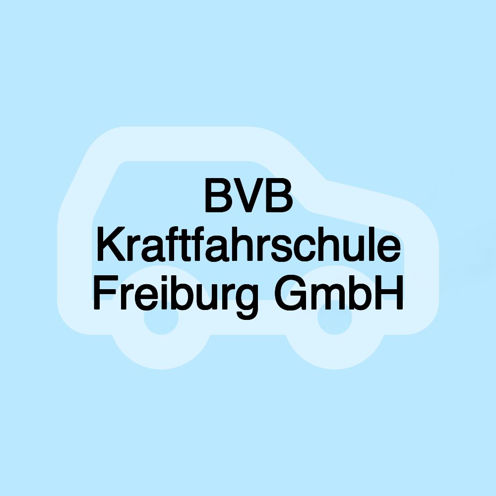 BVB Kraftfahrschule Freiburg GmbH