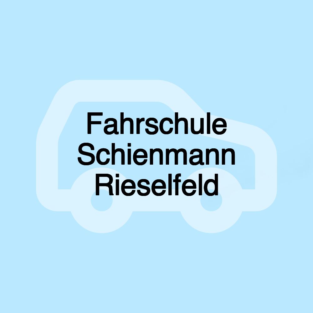 Fahrschule Schienmann Rieselfeld