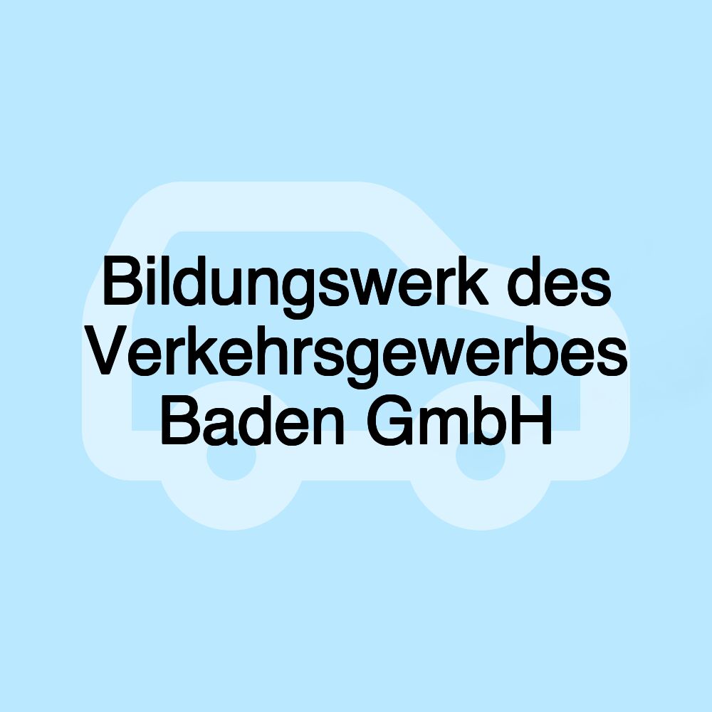 Bildungswerk des Verkehrsgewerbes Baden GmbH