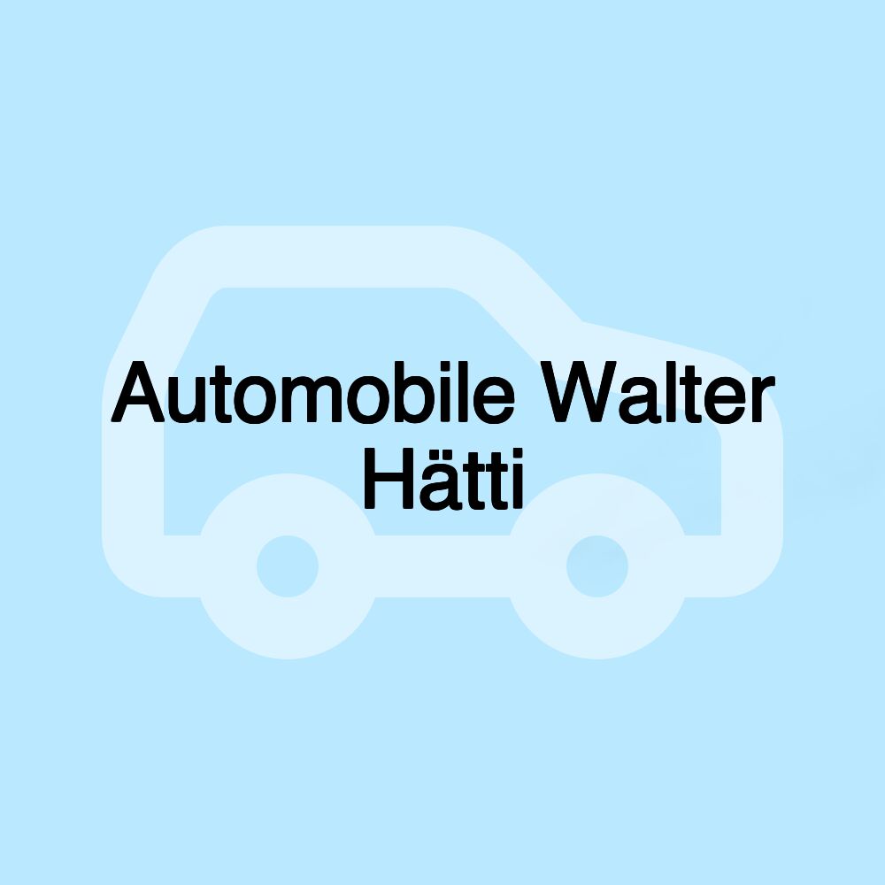 Automobile Walter Hätti