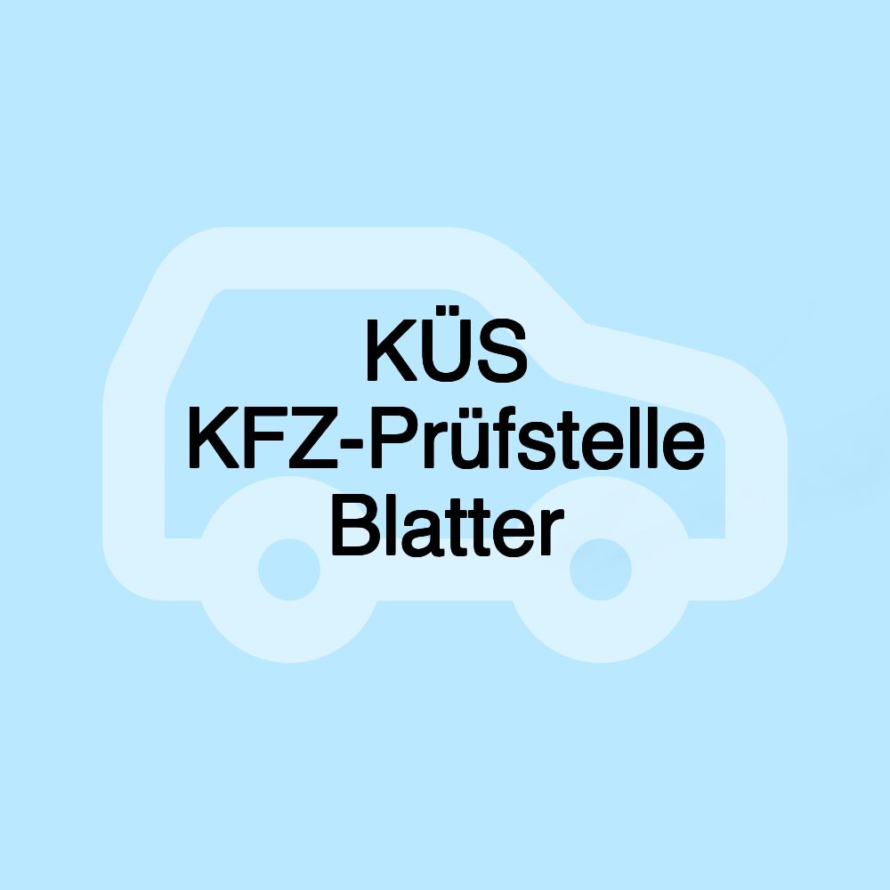 KÜS KFZ-Prüfstelle Blatter