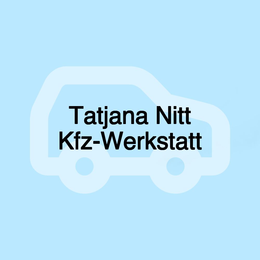 Tatjana Nitt Kfz-Werkstatt