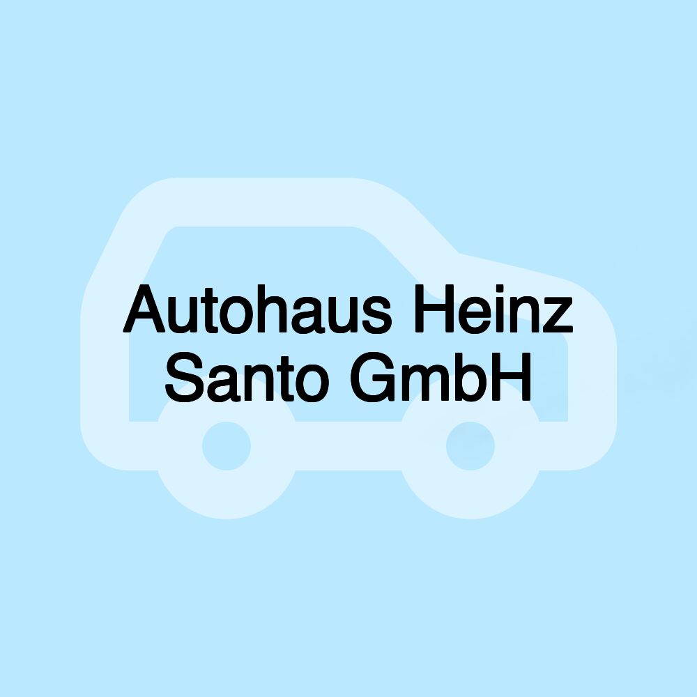 Autohaus Heinz Santo GmbH