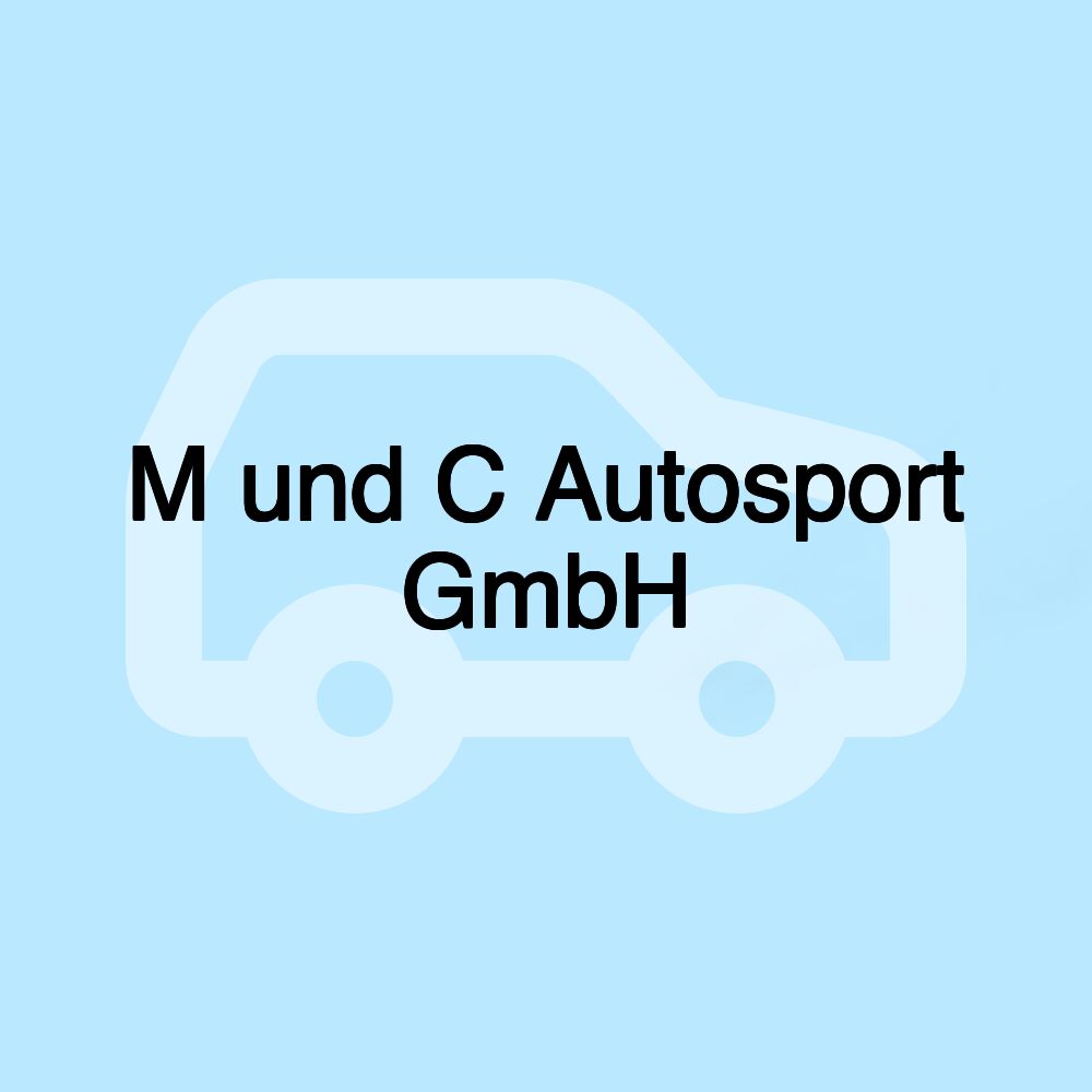 M und C Autosport GmbH