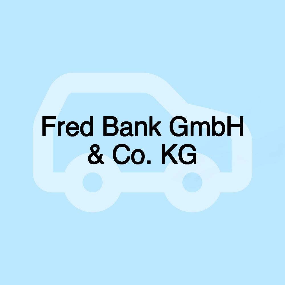 Fred Bank GmbH & Co. KG