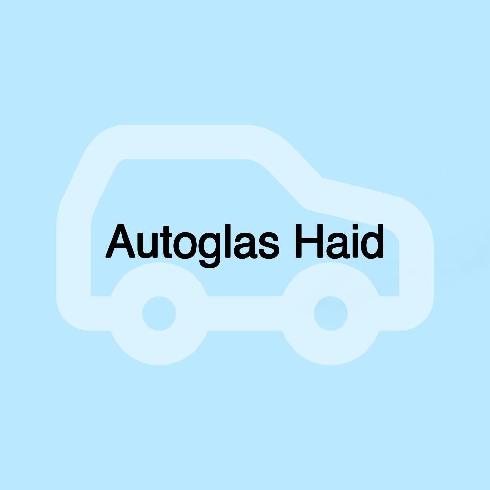 Autoglas Haid