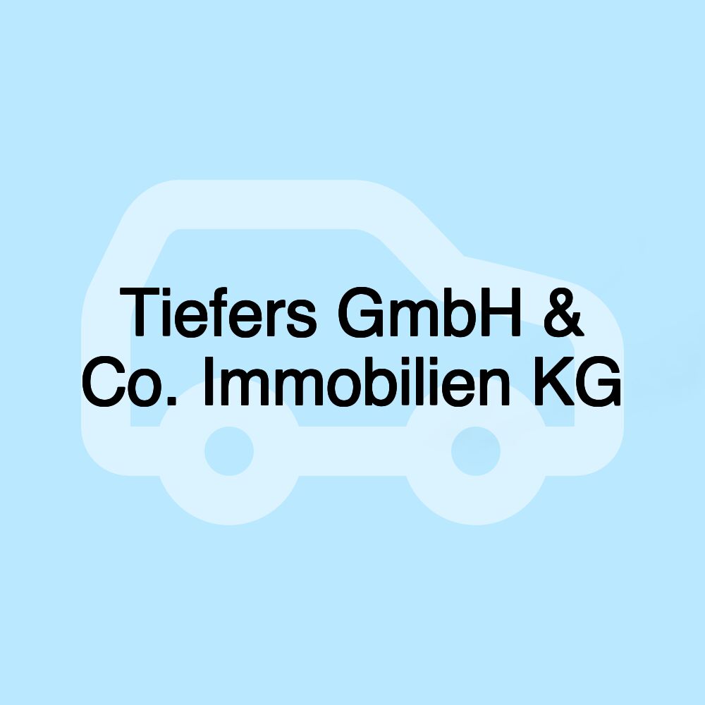 Tiefers GmbH & Co. Immobilien KG