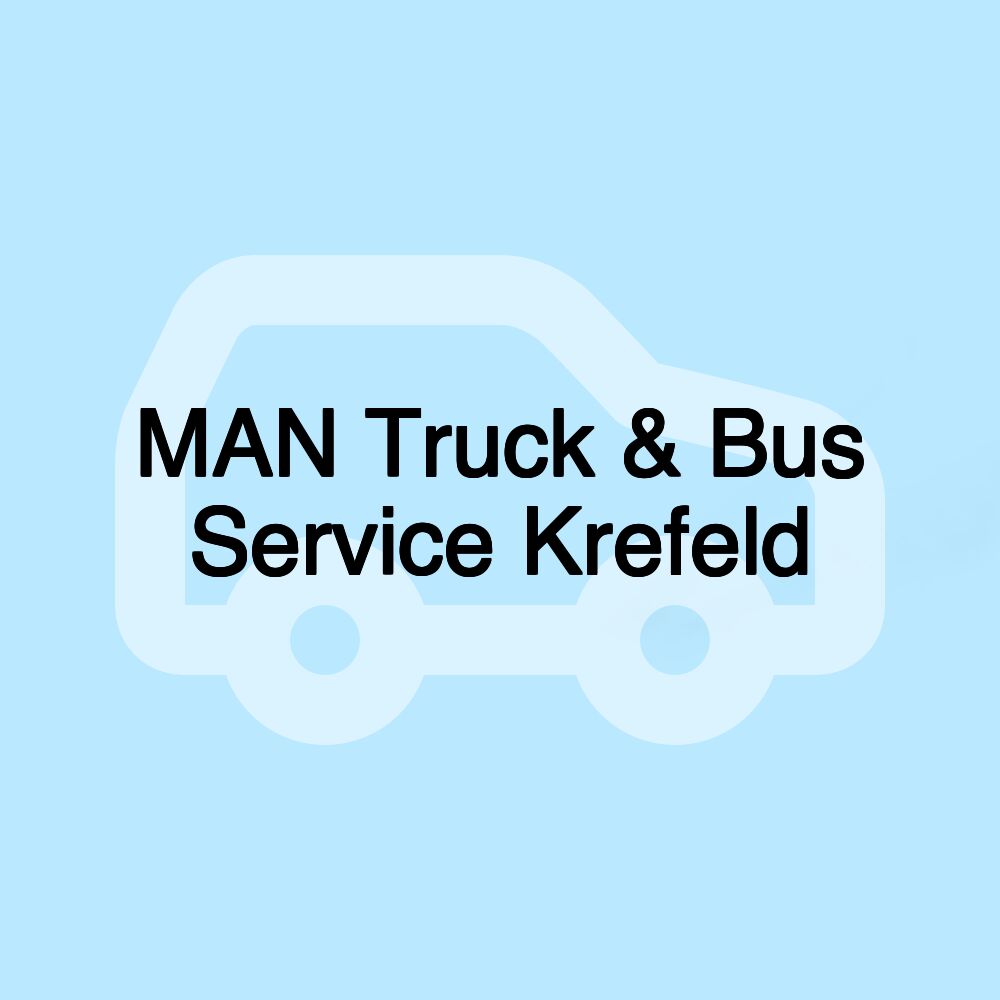 MAN Truck & Bus Service Krefeld