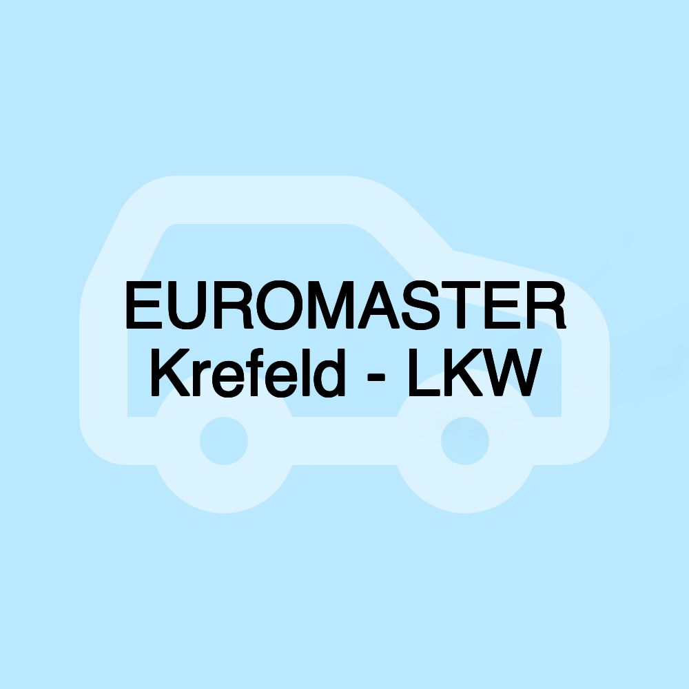 EUROMASTER Krefeld - LKW