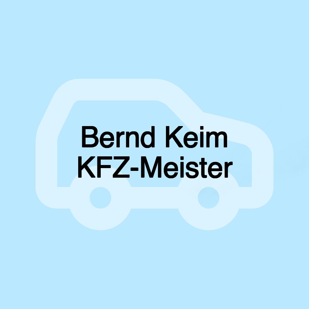 Bernd Keim KFZ-Meister