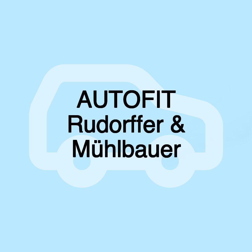 AUTOFIT Rudorffer & Mühlbauer