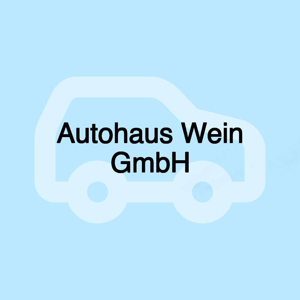 Autohaus Wein GmbH