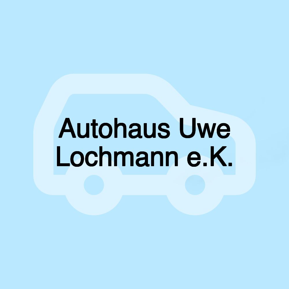 Autohaus Uwe Lochmann e.K.