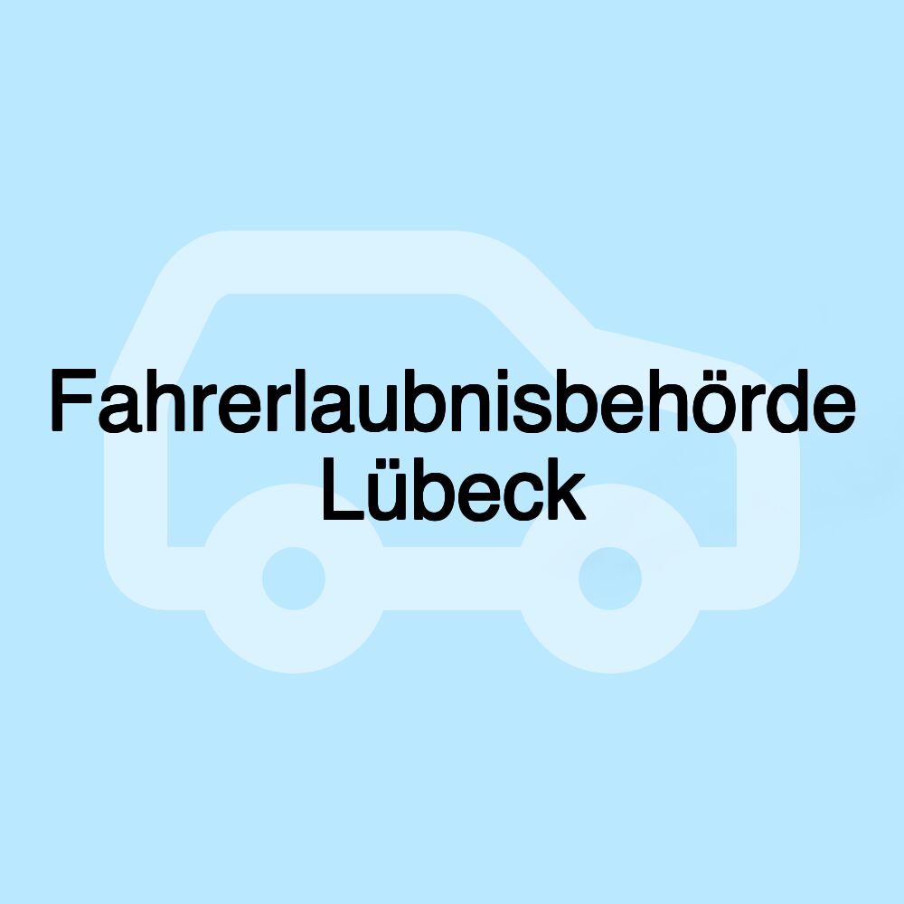 Fahrerlaubnisbehörde Lübeck