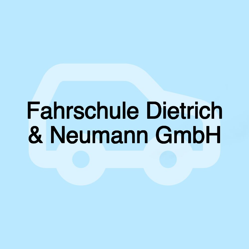 Fahrschule Dietrich & Neumann GmbH