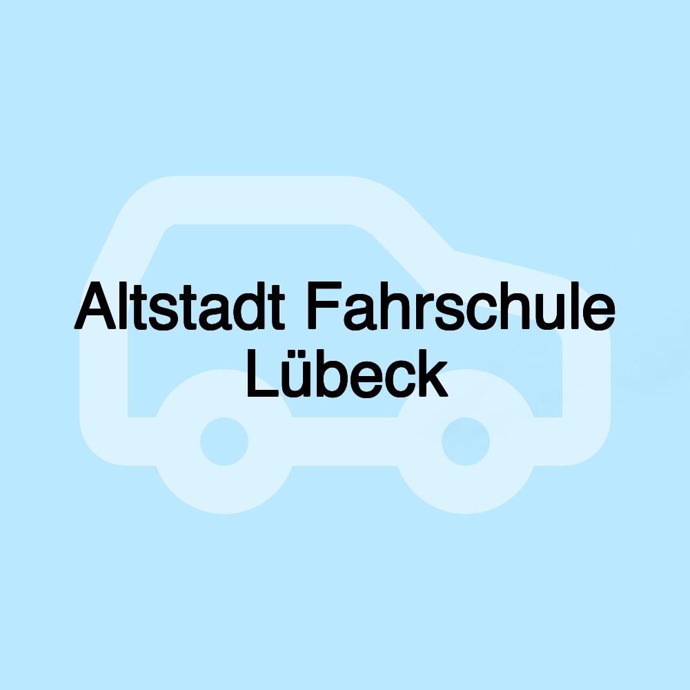 Altstadt Fahrschule Lübeck