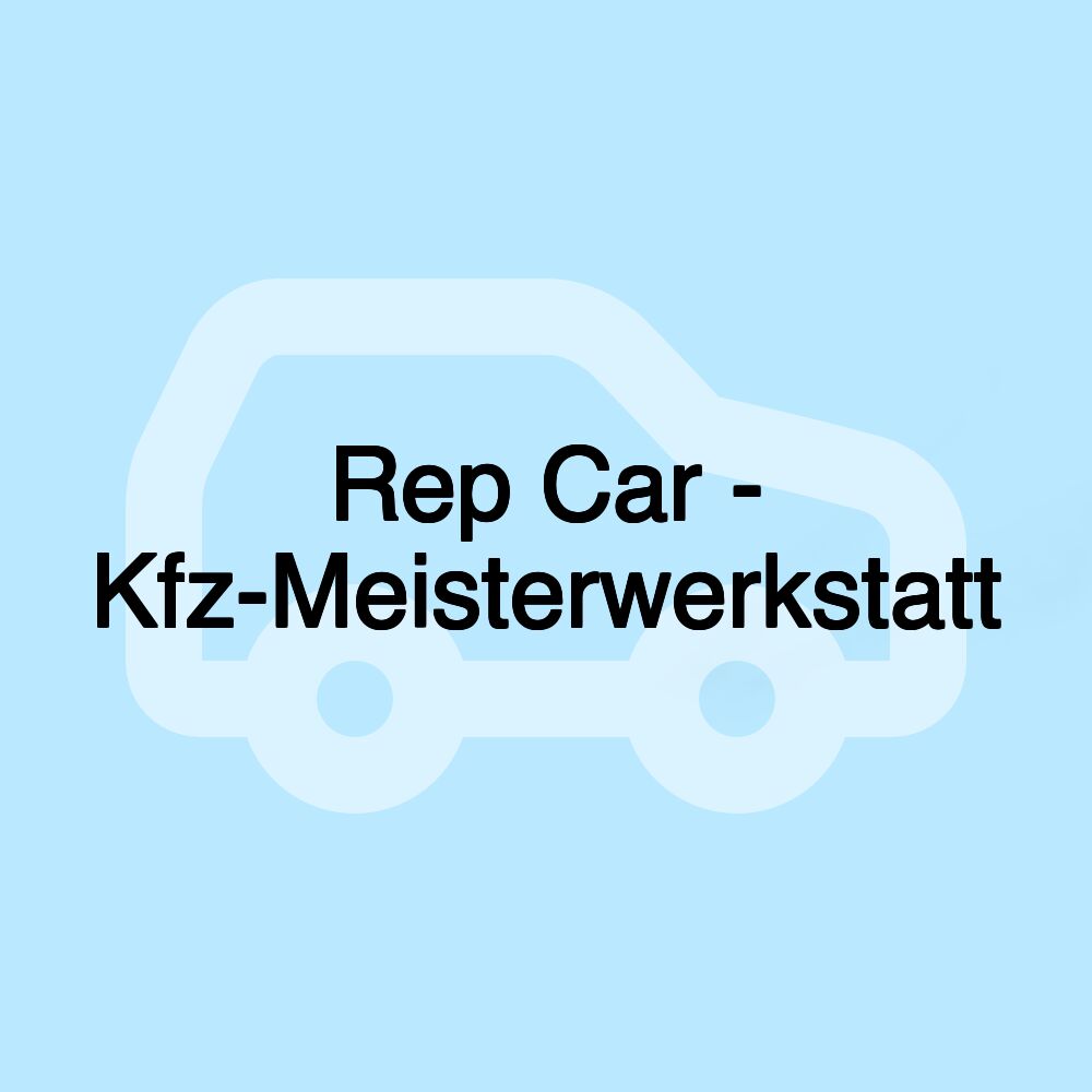 Rep Car - Kfz-Meisterwerkstatt