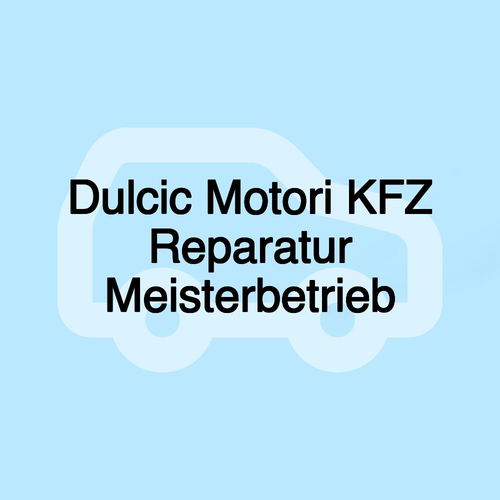 Dulcic Motori KFZ Reparatur Meisterbetrieb