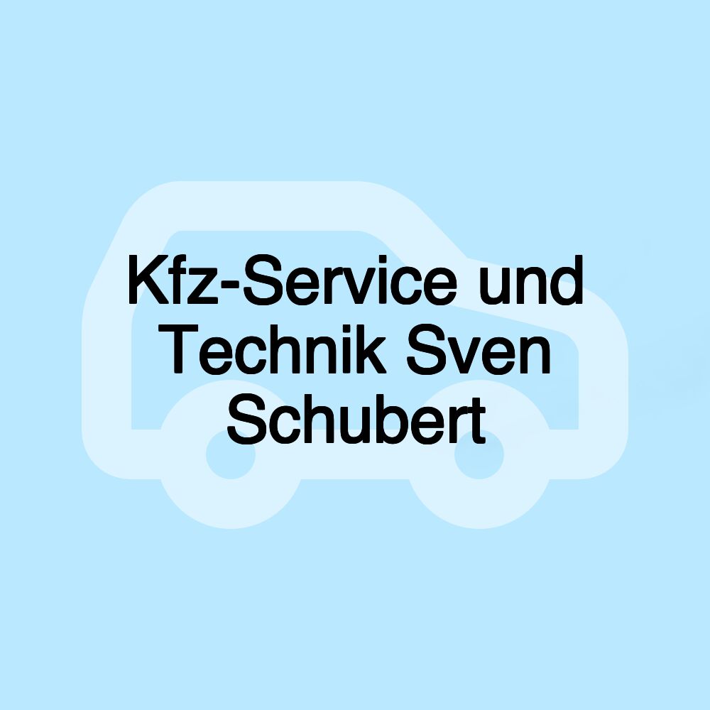 Kfz-Service und Technik Sven Schubert