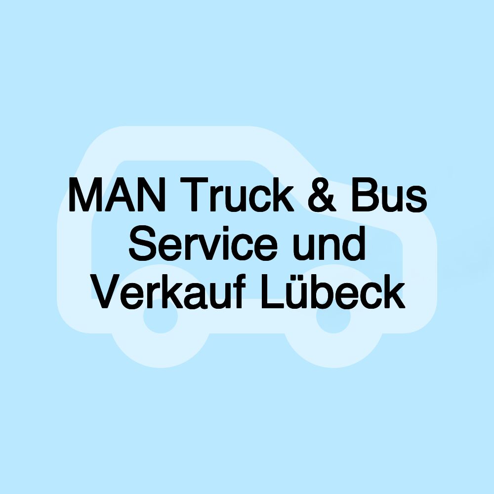 MAN Truck & Bus Service und Verkauf Lübeck