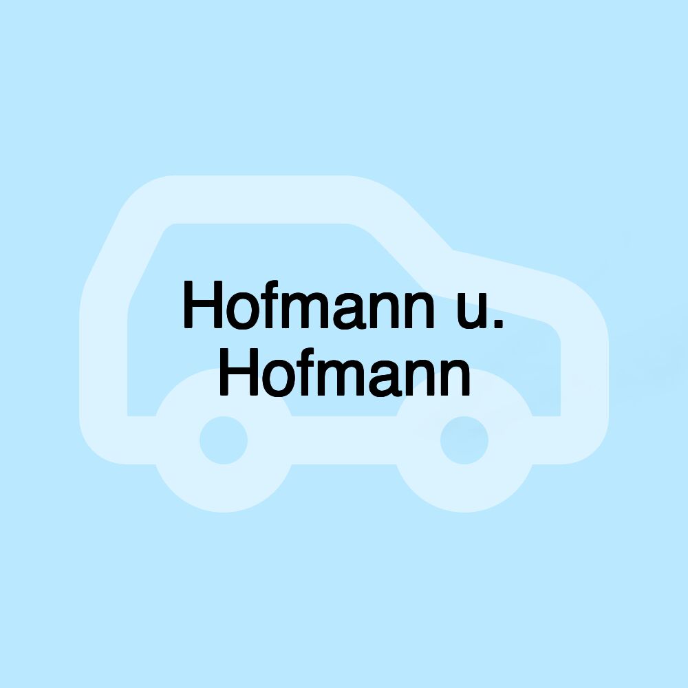 Hofmann u. Hofmann