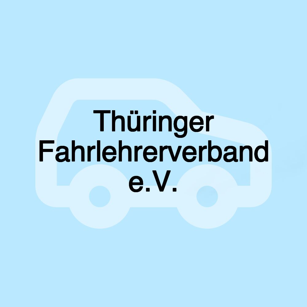 Thüringer Fahrlehrerverband e.V.