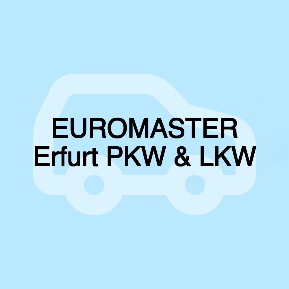 EUROMASTER Erfurt PKW & LKW