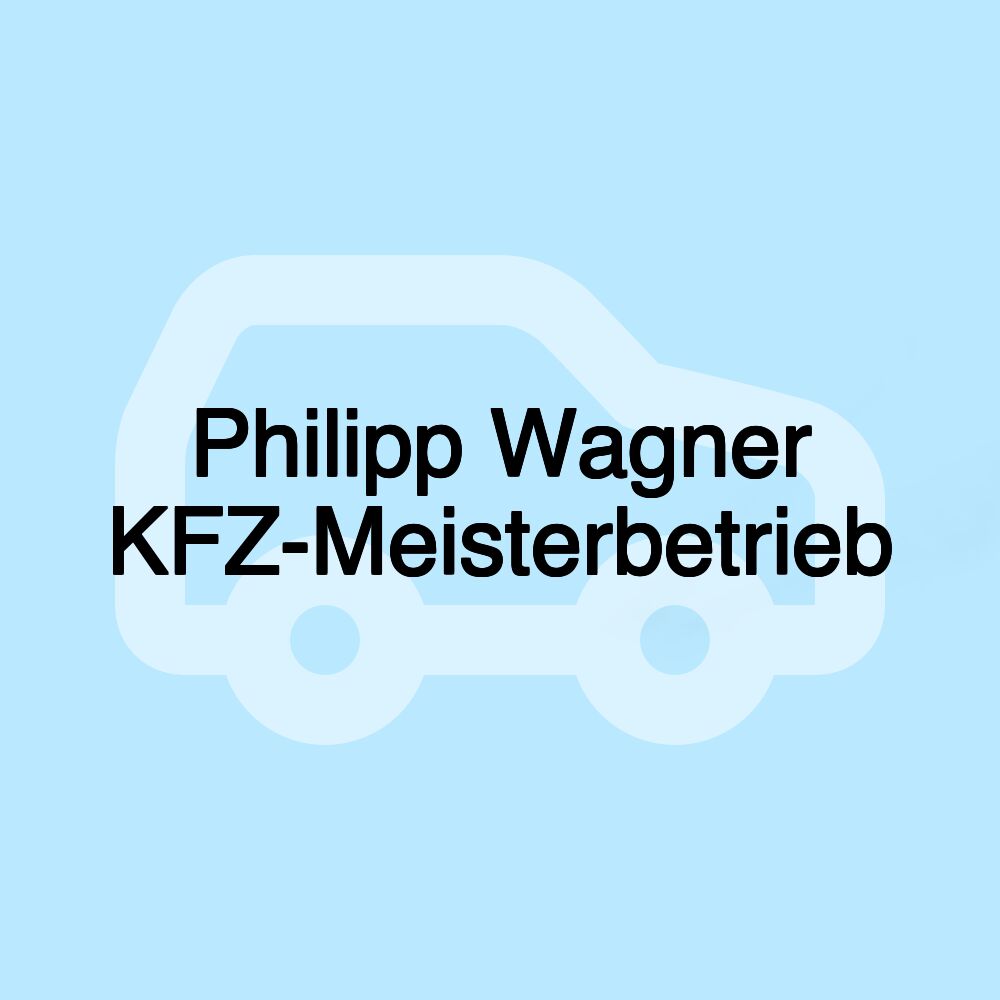 Philipp Wagner KFZ-Meisterbetrieb