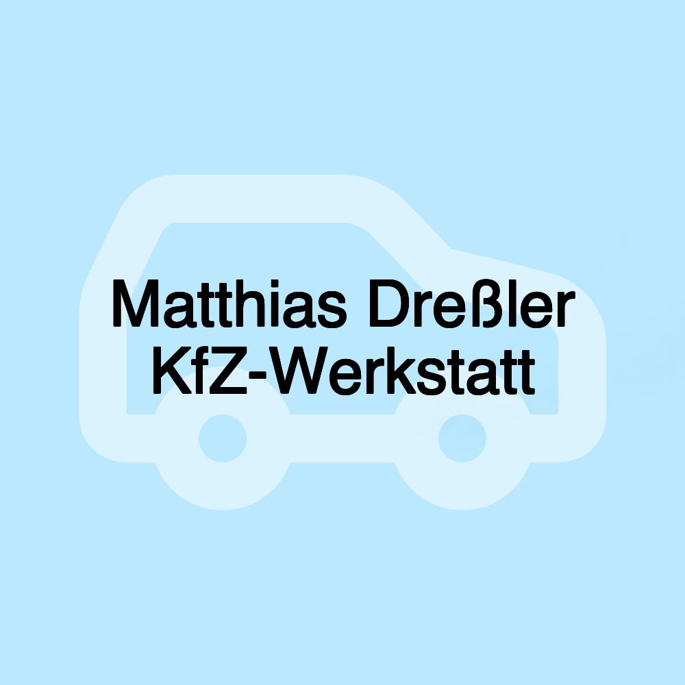 Matthias Dreßler KfZ-Werkstatt