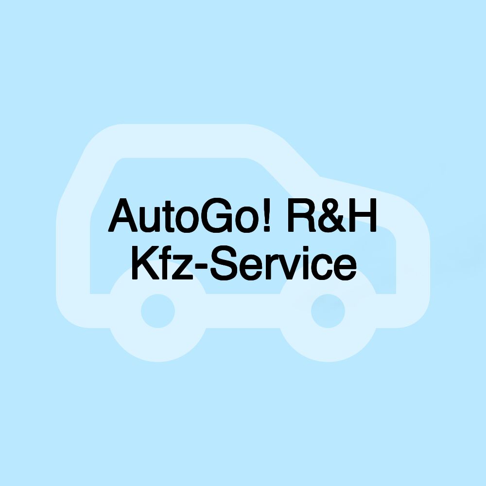 AutoGo! R&H Kfz-Service