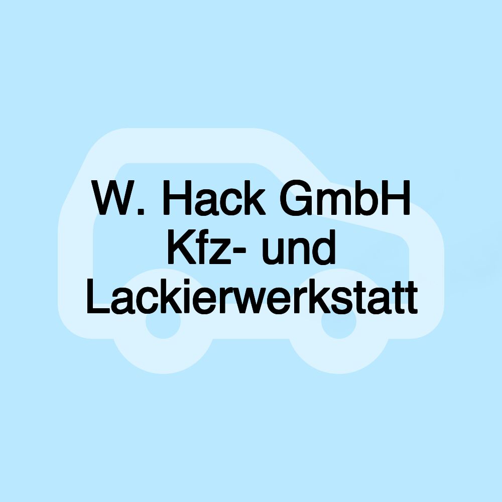 W. Hack GmbH Kfz- und Lackierwerkstatt