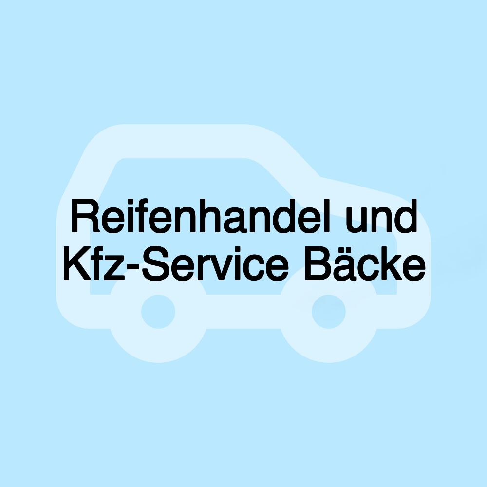 Reifenhandel und Kfz-Service Bäcke