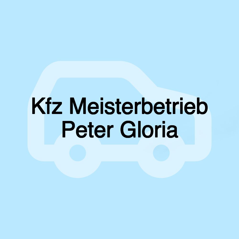 Kfz Meisterbetrieb Peter Gloria