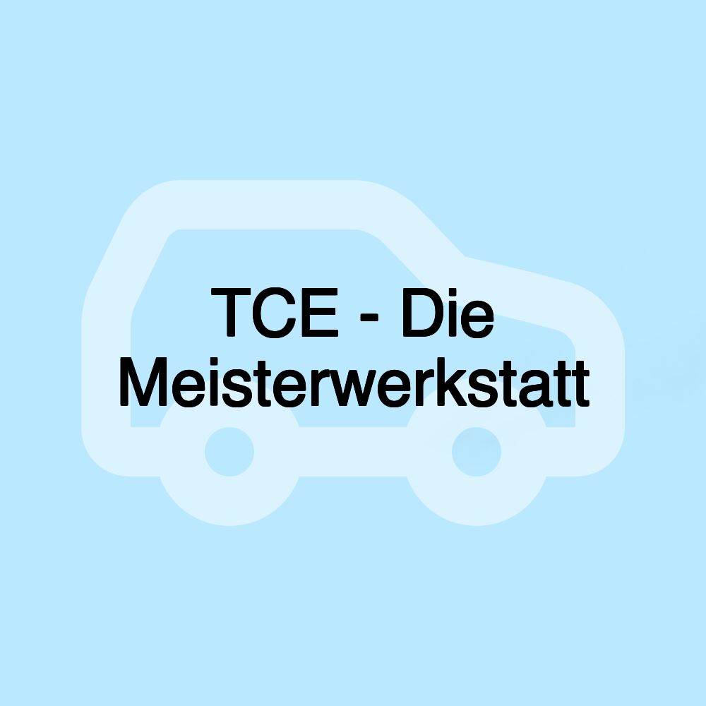 TCE - Die Meisterwerkstatt