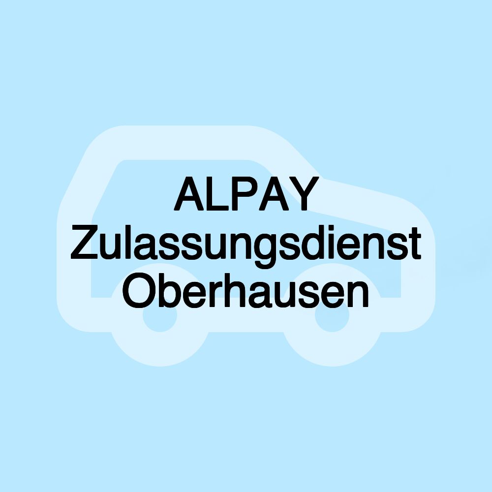 ALPAY Zulassungsdienst Oberhausen