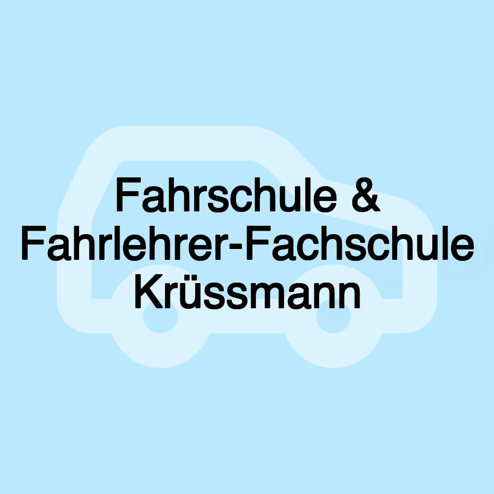 Fahrschule & Fahrlehrer-Fachschule Krüssmann