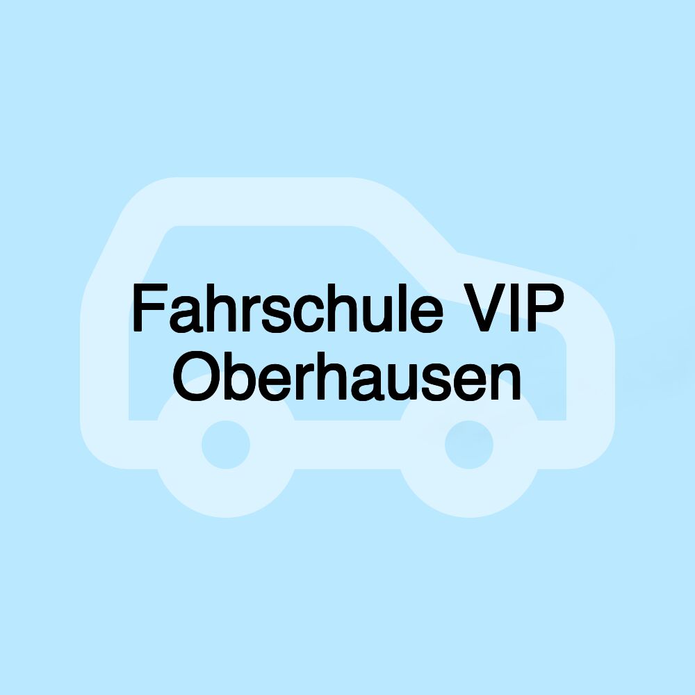 Fahrschule VIP Oberhausen