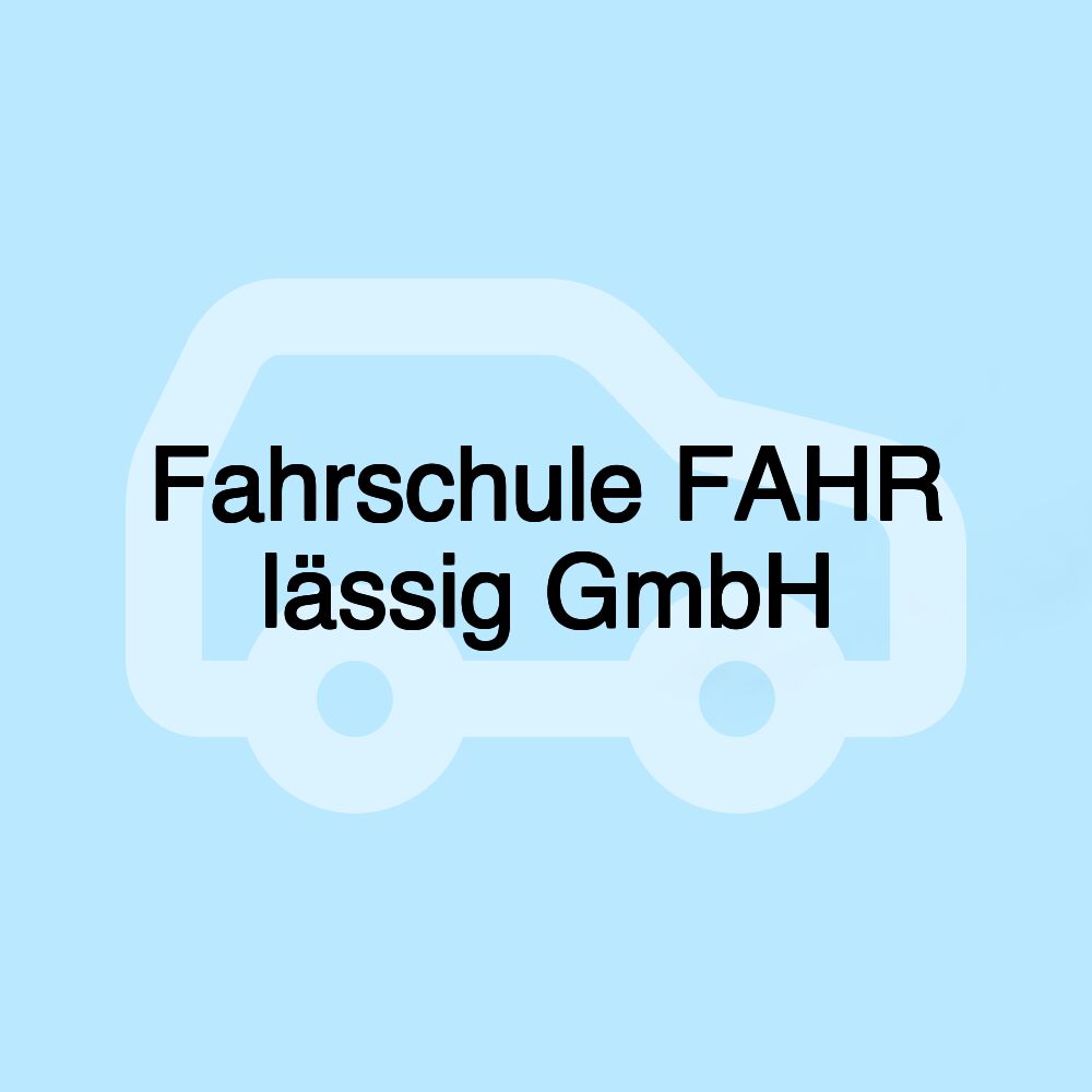 Fahrschule FAHR lässig GmbH