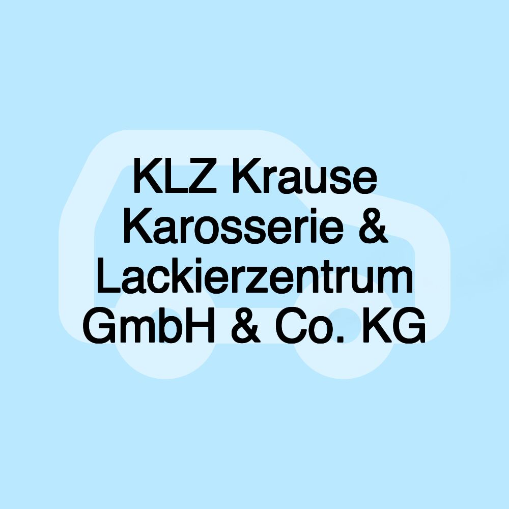 KLZ Krause Karosserie & Lackierzentrum GmbH & Co. KG