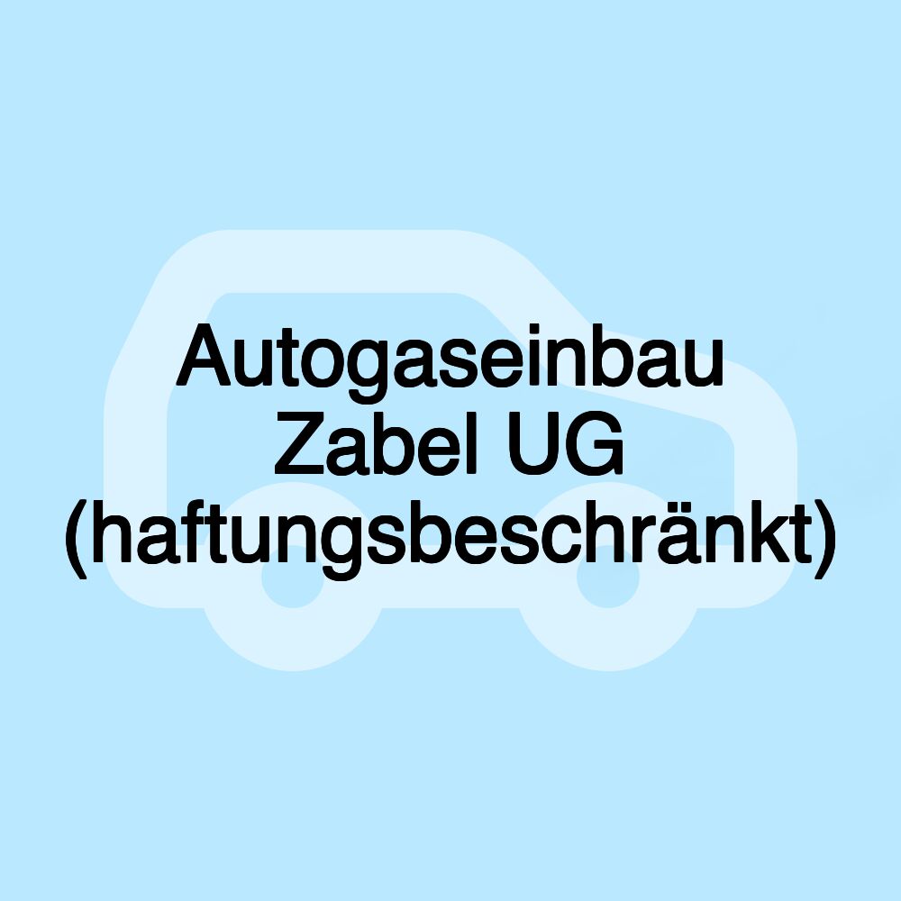 Autogaseinbau Zabel UG (haftungsbeschränkt)