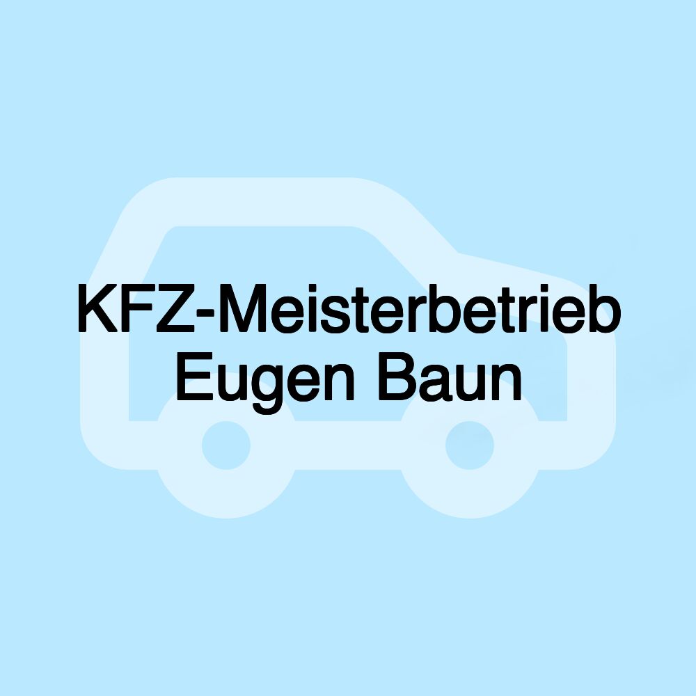 KFZ-Meisterbetrieb Eugen Baun