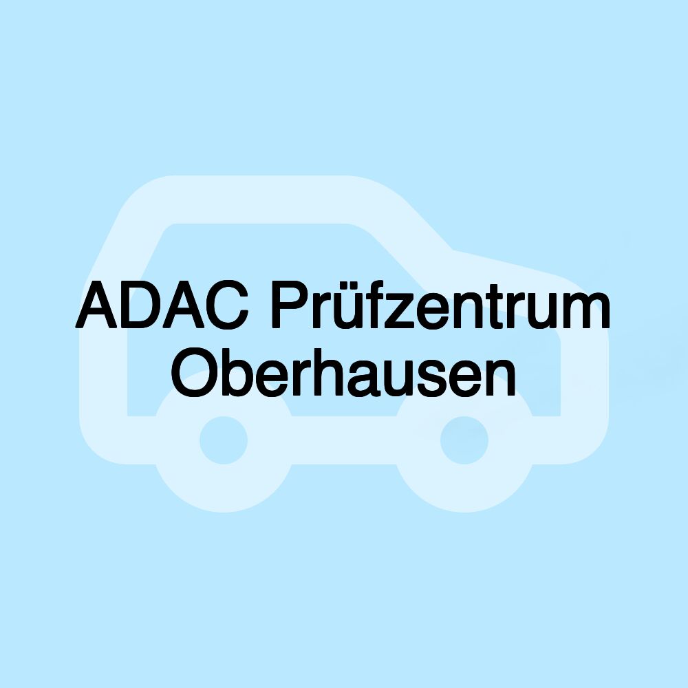 ADAC Prüfzentrum Oberhausen