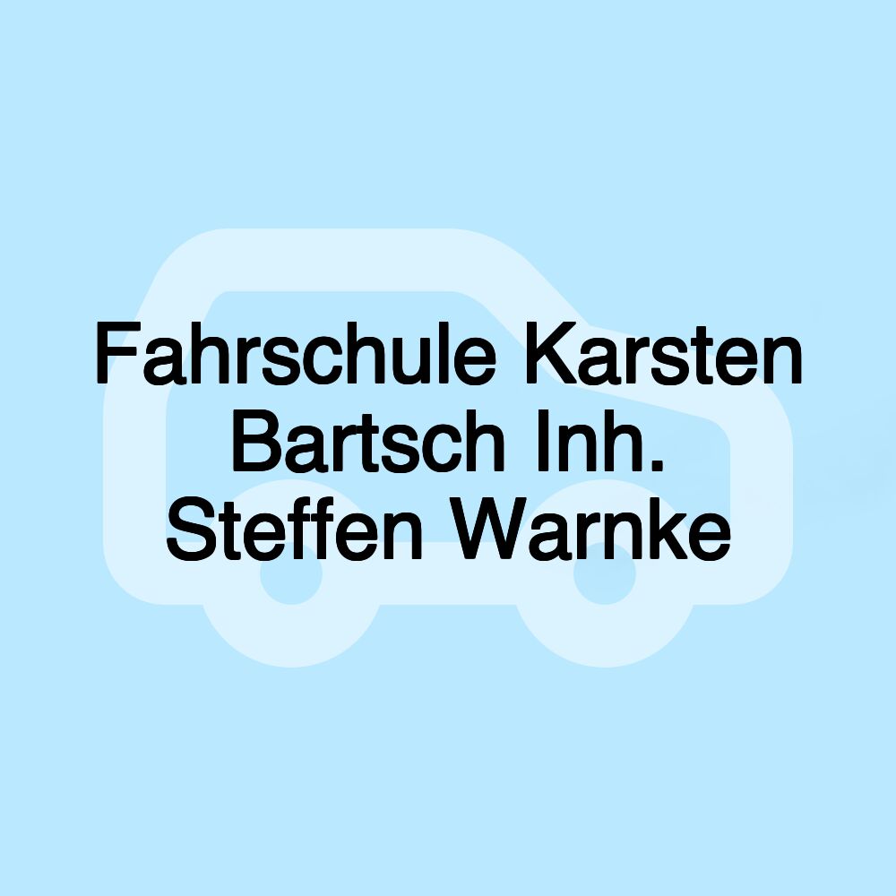 Fahrschule Karsten Bartsch Inh. Steffen Warnke