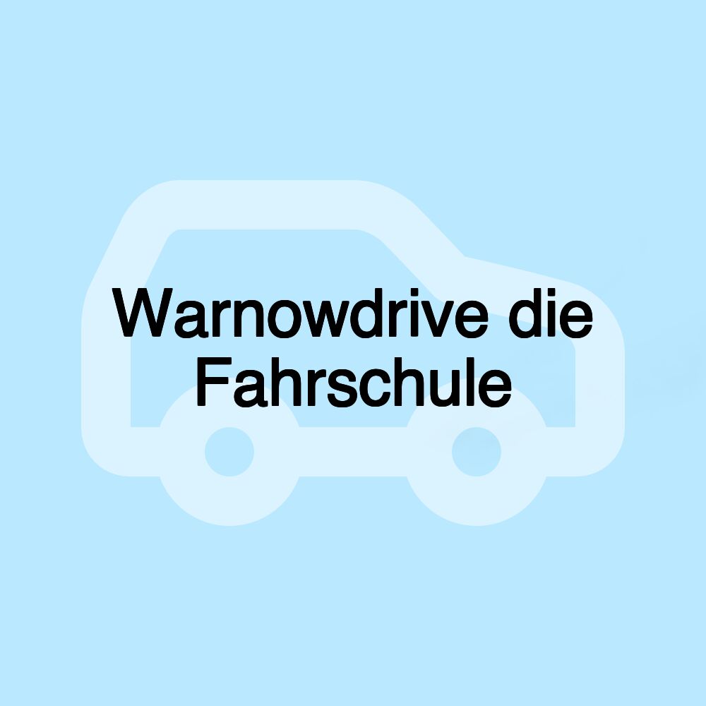 Warnowdrive die Fahrschule