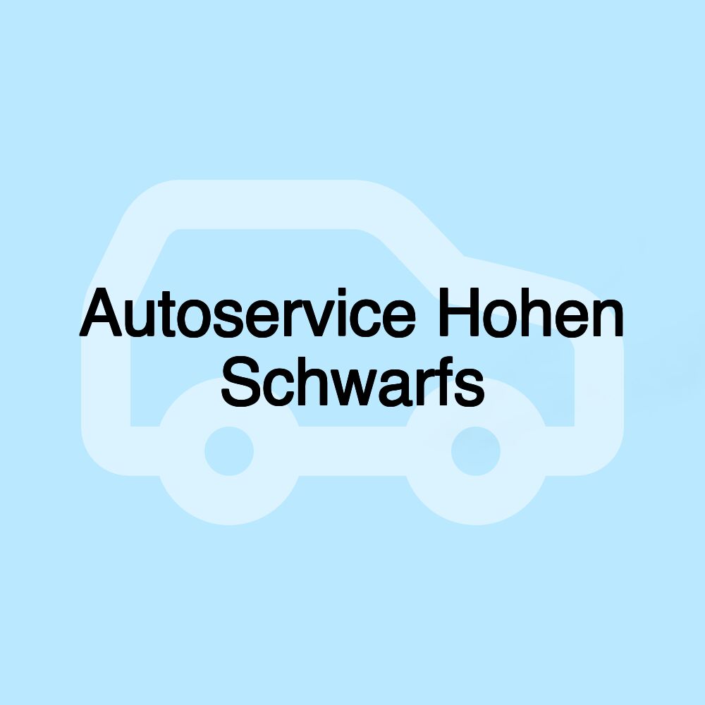 Autoservice Hohen Schwarfs