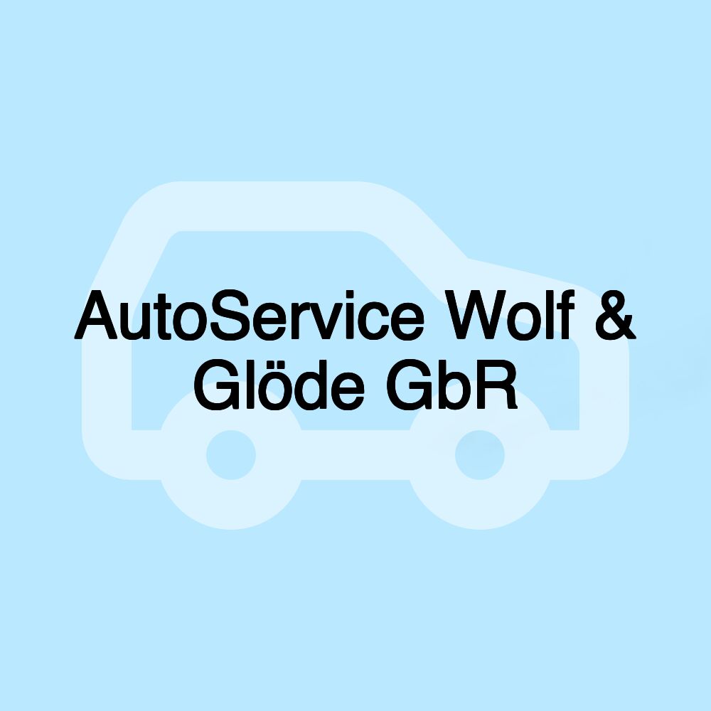 AutoService Wolf & Glöde GbR