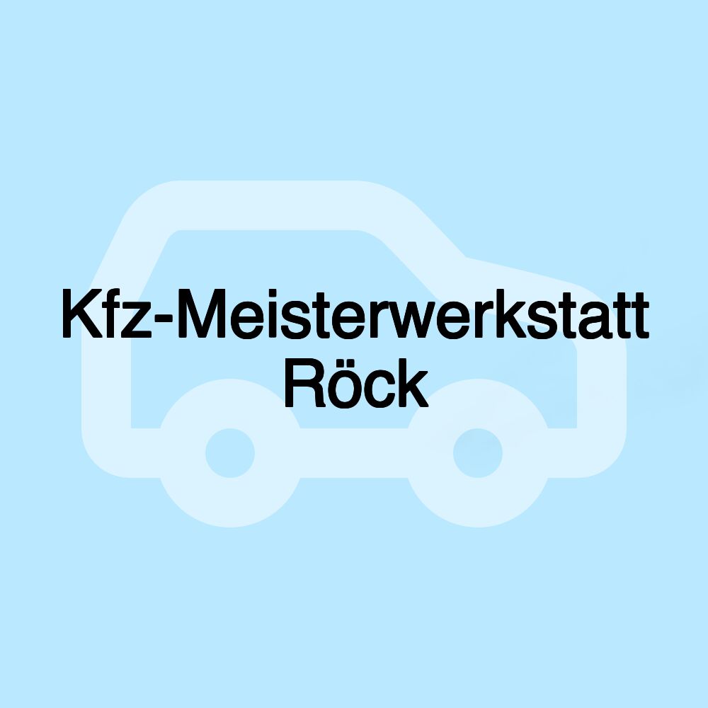 Kfz-Meisterwerkstatt Röck