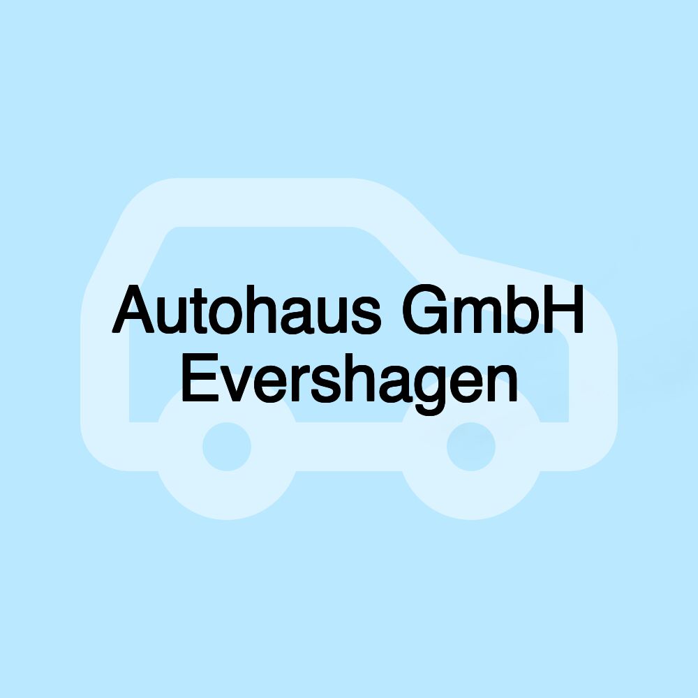 Autohaus GmbH Evershagen