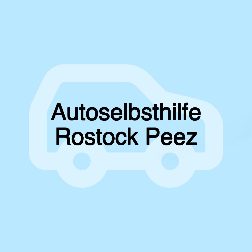 Autoselbsthilfe Rostock Peez